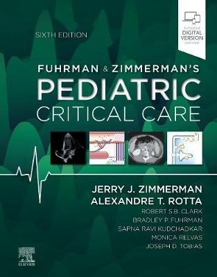 Fuhrman and Zimmerman's Pediatric Critical Care - Jerry J. Zimmerman,Alexandre T. Rotta - cover