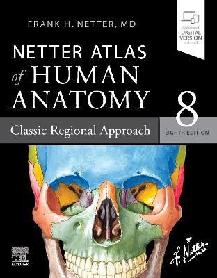 Netter Atlas of Human Anatomy: Classic Regional Approach: paperback + eBook - Frank H. Netter - cover