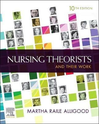 Nursing Theorists and Their Work - Martha Raile Alligood - cover