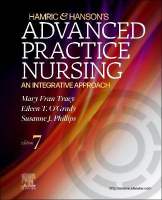 Hamric & Hanson's Advanced Practice Nursing: An Integrative Approach - Mary Fran Tracy,Eileen T. O'Grady,Susanne J. Phillips - cover