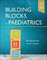 Building Blocks in Paediatrics - Alf Nicholson,Kevin Dunne - cover