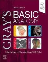 Gray's Basic Anatomy - Richard L. Drake,A. Wayne Vogl,Adam W. M. Mitchell - cover
