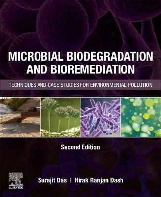 Microbial Biodegradation and Bioremediation: Techniques and Case Studies for Environmental Pollution - cover