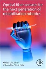Optical Fiber Sensors for the Next Generation of Rehabilitation Robotics