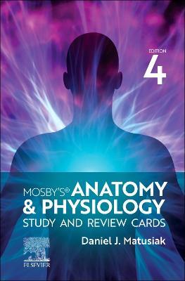 Mosby's Anatomy & Physiology Study and Review Cards - Dan Matusiak - cover