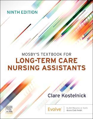 Mosby's Textbook for Long-Term Care Nursing Assistants - Clare Kostelnick - cover