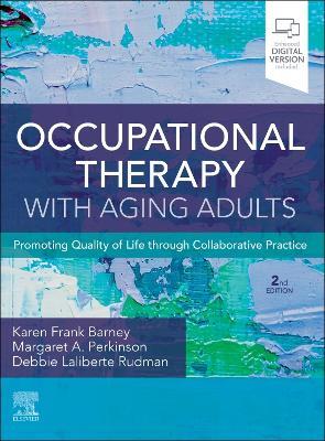 Occupational Therapy with Aging Adults: Promoting Quality of Life through Collaborative Practice - cover