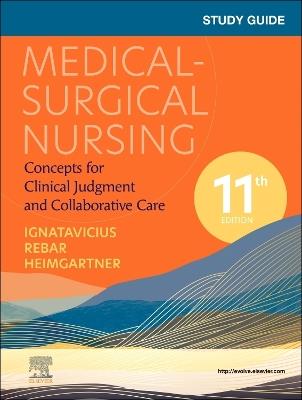 Study Guide for Medical-Surgical Nursing: Concepts for Clinical Judgment and Collaborative Care - Donna D. Ignatavicius,Cherie R. Rebar - cover