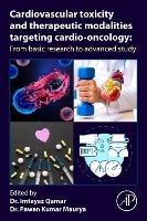Cardiovascular Toxicity and Therapeutic Modalities Targeting Cardio-oncology: From Basic Research to Advanced Study - cover