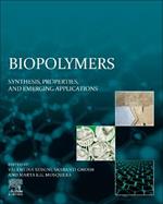 Biopolymers: Synthesis, Properties, and Emerging Applications