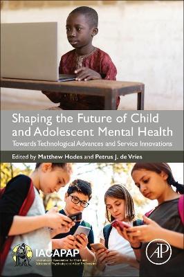 Shaping the Future of Child and Adolescent Mental Health: Towards Technological Advances and Service Innovations - cover