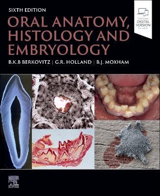 Oral Anatomy, Histology and Embryology - Barry K.B Berkovitz,G.R. Holland,Bernard J. Moxham - cover