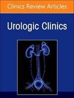 Biomarkers in Urology, An Issue of Urologic Clinics