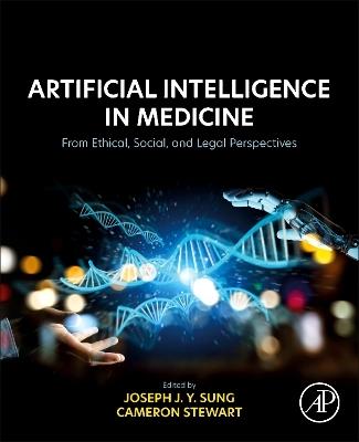 Artificial Intelligence in Medicine: From Ethical, Social, and Legal Perspectives - cover
