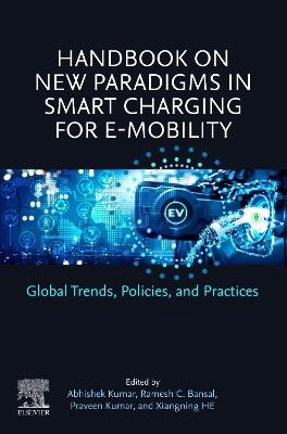 Handbook on New Paradigms in Smart Charging for E-Mobility: Global Trends, Policies, and Practices - cover