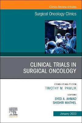 Clinical Trials in Surgical Oncology, An Issue of Surgical Oncology Clinics of North America - cover