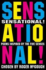 Sensational!: poems chosen by