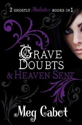 The Mediator: Grave Doubts and Heaven Sent - Meg Cabot - cover