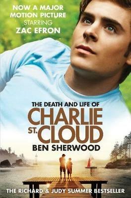 The Death and Life of Charlie St. Cloud (Film Tie-in) - Ben Sherwood - cover