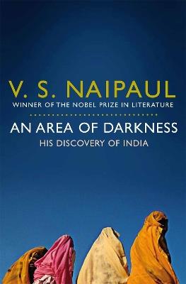 An Area of Darkness: His Discovery of India - V.S. Naipaul - cover