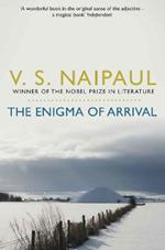 The Enigma of Arrival: A Novel in Five Sections