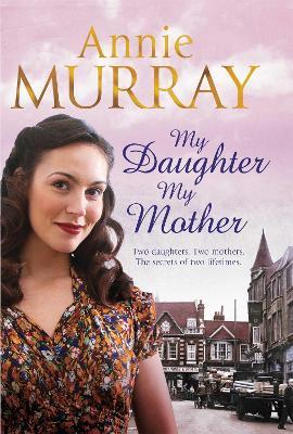 My Daughter, My Mother - Annie Murray - cover