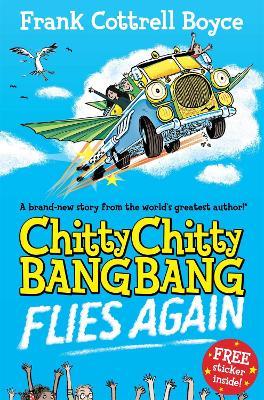 Chitty Chitty Bang Bang Flies Again - Frank Cottrell-Boyce - cover