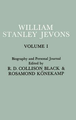 Papers and Correspondence of William Stanley Jevons: Volume 1: Biography and Personal Journal - William Stanley Jevons - cover