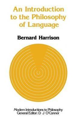 An Introduction to the Philosophy of Language - Bernard Harrison - cover