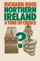 Northern Ireland: A Time of Choice - Richard Rose - cover