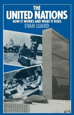 The United Nations: How it Works and What it Does - Evan Luard - cover