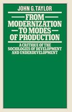 From Modernization to Modes of Production: A Critique of the Sociologies of Development and Underdevelopment