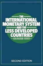 The International Monetary System and the Less Developed Countries