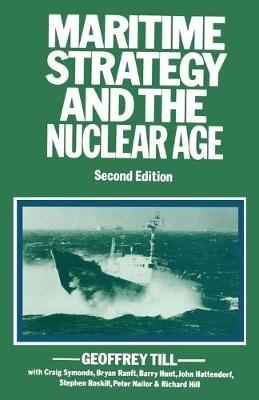 Maritime Strategy and the Nuclear Age - Geoffrey Till - cover