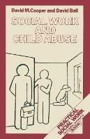Social Work and Child Abuse - D.M. Cooper,David Ball - cover