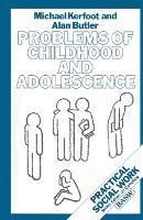 Problems of Childhood and Adolescence - Michael Kerfoot,Alan Butler - cover
