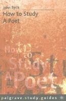 How to Study a Poet - John Peck - cover