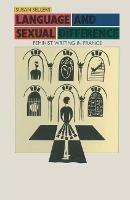 Language and Sexual Difference: Feminist Writing in France - Susan Sellers - cover