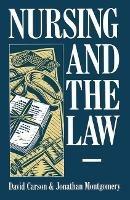 Nursing and the Law - David Carson,Jonathan Montgomery - cover