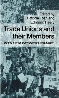 Trade Unions and their Members: Studies in Union Democracy and Organization - Heeryd - cover