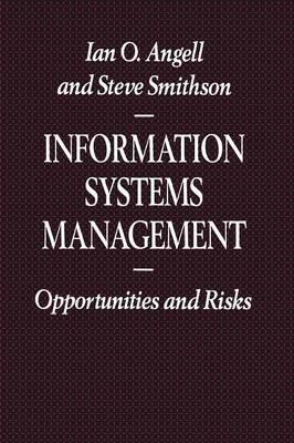 Information Systems Management: Opportunities and Risks - Ian O. Angell,Steve Smithson - cover