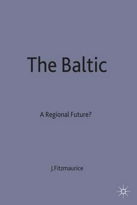 The Baltic: A Regional Future? - John Fitzmaurice - cover