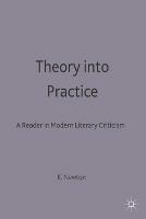 Theory into Practice: A Reader in Modern Literary Criticism: A Reader In Modern Criticism - Ryan Johnson - cover