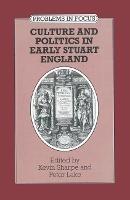 Culture and Politics in Early Stuart England - cover