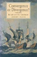 Convergence or Divergence?: Britain and the Continent - Jeremy Black - cover