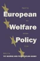 European Welfare Policy: Squaring the Welfare Circle - cover