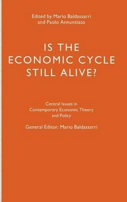 Is the Economic Cycle Still Alive?: Theory, Evidence and Policies - cover