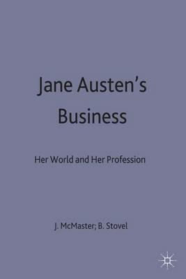Jane Austen's Business: Her World and Her Profession - cover