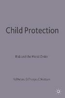 Child Protection: Risk and the Moral Order