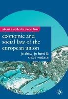 The Economic and Social Law of the European Union - Jo Shaw,Jo Hunt,Chloe Wallace - cover